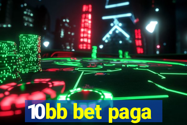 10bb bet paga